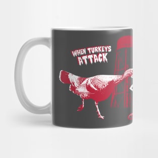 When Turkeys Attack Mug